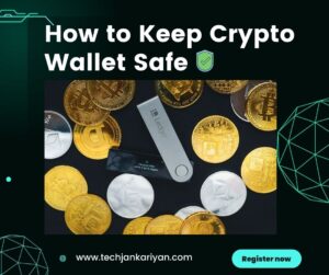 How to Keep Crypto Wallet Safe | How to Protect your Crypto Wallet Safe