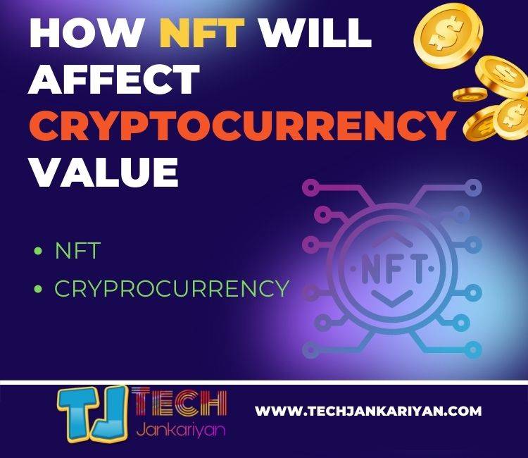 How 20NFT 20will 20affect 20cryptocurrency 20value 20 20Techjankariyan