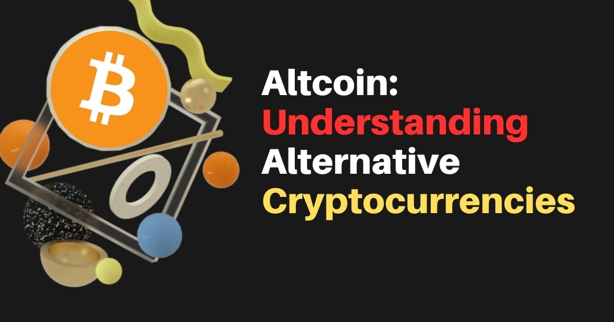 Altcoin Understanding Alternative Cryptocurrencies